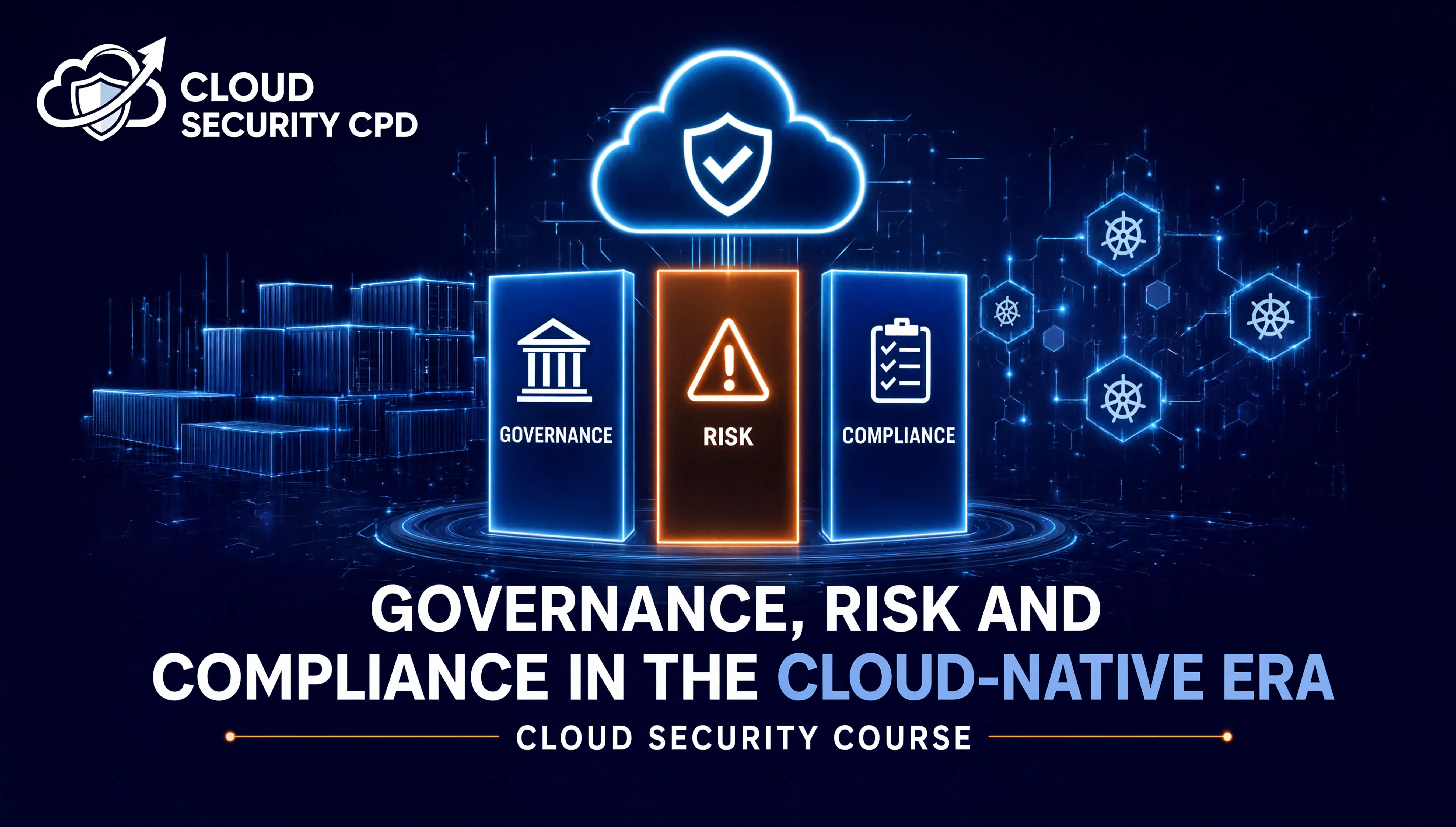 Governance, Risk and Compliance in the Cloud-Native Era cloud security course cover with GRC and Kubernetes security.