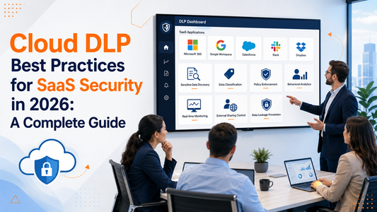 Cloud DLP best practices for SaaS security