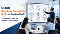 Cloud DLP for SaaS and IaaS data protection