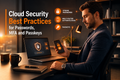Cloud security best practices for passwords MFA and passkeys