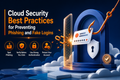 Cloud security best practices for phishing prevention