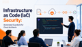 Infrastructure as Code security for cloud architects