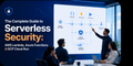 Serverless security for AWS Lambda Azure Functions and GCP Cloud Run
