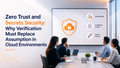Zero trust secrets security for cloud environments